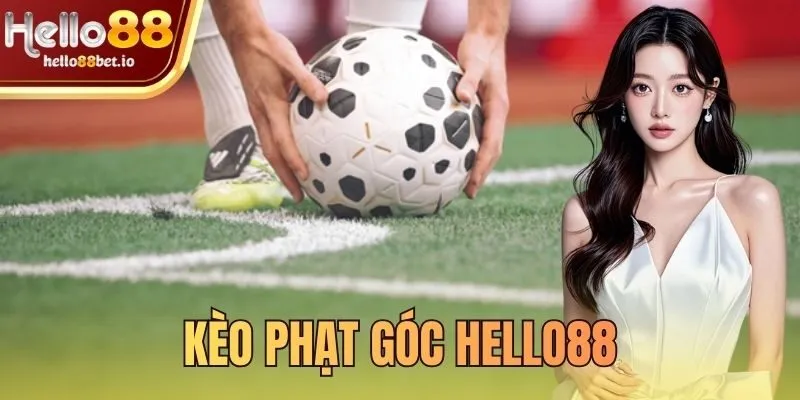 kèo phạt góc Hello88