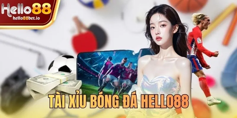 tài xỉu bóng đá Hello88